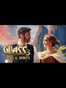 Glass Masquerade 3: Honeylines - Folks & Spirits
