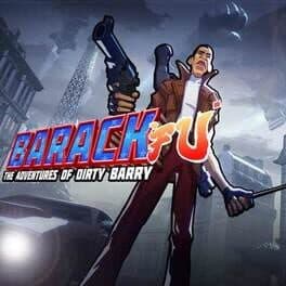 Barack Fu: The Adventures of Dirty Barry
