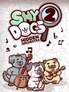 Shy Dogs: Hidden Orchestra 2
