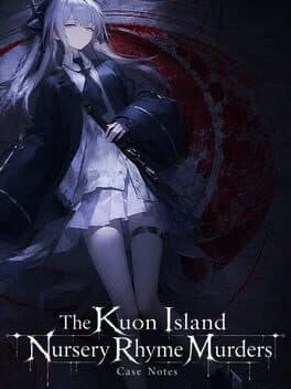 The Kuon Island Nursery Rhyme Murders: Case Notes