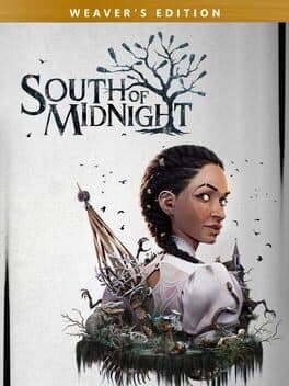 South of Midnight: Weaver’s Edition