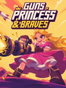 Guns, Princess and Braves