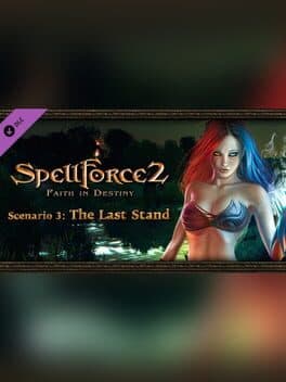 SpellForce 2: Faith in Destiny - Scenario 3: The Last Stand