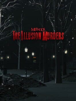 Methods: The Illusion Murders