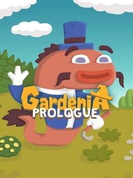 Gardenia: Prologue