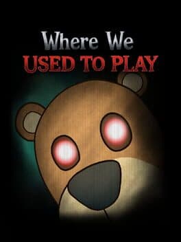 Where We Used to Play