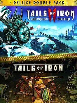 Tails of Iron & Tails of Iron 2: Deluxe Bundle