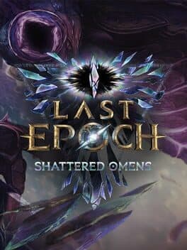 Last Epoch: Shattered Omens