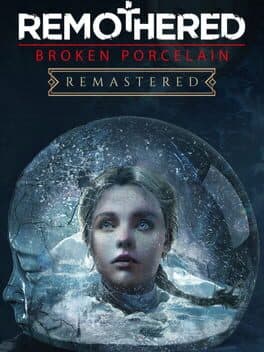 Remothered: Broken Porcelain Remastered