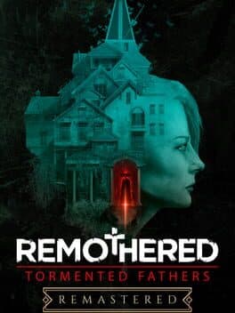 Remothered: Tormented Fathers Remastered