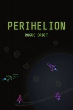 Perihelion: Rogue Orbit