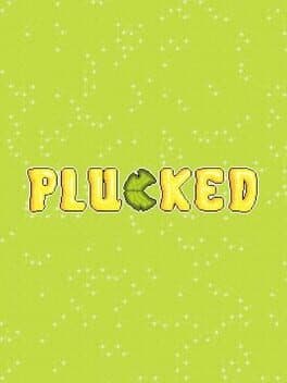 Plucked