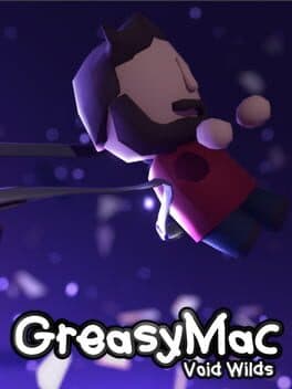 GreasyMac: Void Wilds