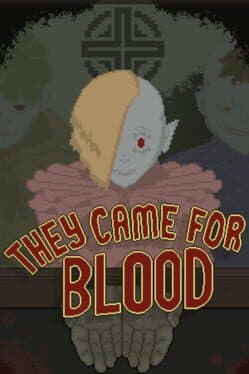 They Came for Blood