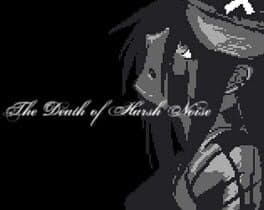 The Death of Harsh Noise