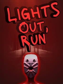 Lights Out, Run