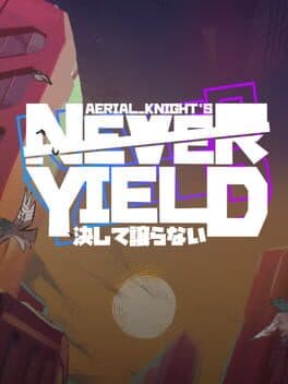 Aerial_Knight's Never Yield