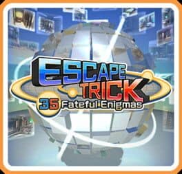 EscapeTrick: 35 Fateful Enigmas