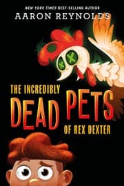Incredibly Dead Pets of Rex Dexter