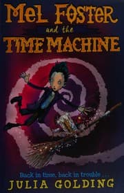 Mel Foster and the time machine
