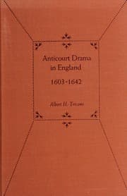 Anticourt drama in England, 1603-1642