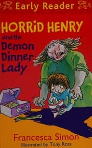Horrid Henry and the Demon Dinner Lady