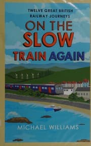 On the slow train again
