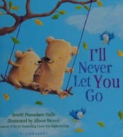 I'll never let you go