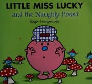 Little Miss Lucky and the naughty pixies