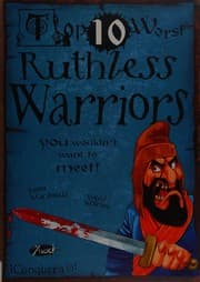 Top 10 Worst Ruthless Warriors