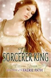 The Sorcerer King (Faerie Path #3)