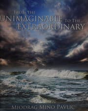 From the unimaginable to the extraordinary
