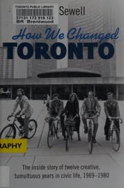 How we changed Toronto