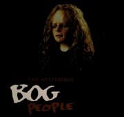 The mystrious bog people