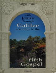 WITH JESUS THROUGH GALILEE ACCORDING TO THE FIFTH GOSPEL