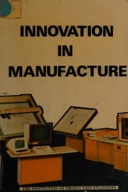 Innovation in manufacture