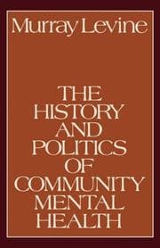 The history and politics of community mental health