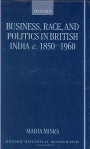 Business, Race, and Politics in British India, C. 1850-1960