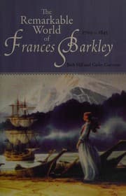 The remarkable world of Frances Barkley, 1769-1845