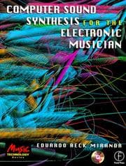 Computer sound synthesis for the electronic musician