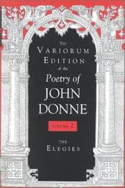 The variorum edition of the poetry of John Donne