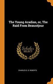 The young Acadian; or The raid from Beausejour