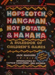 Hopscotch, hangman, hot-potato, and ha, ha, ha