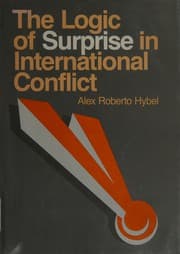 The logic of surprise in international conflict