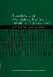 Statutory and Mandatory Training in Health and Social Care