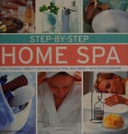 Step-By-Step Home Spa