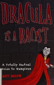 Dracula is a Racist