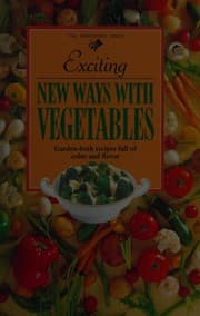 Exciting new ways with vegetables