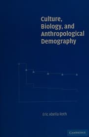 CULTURE, BIOLOGY, AND ANTHROPOLOGICAL DEMOGRAPHY