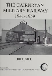 The Cairnryan Military Railway 1941-1959